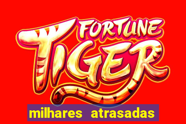 milhares atrasadas na federal